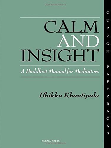 Calm and Insight: A Buddhist Manual for Meditators