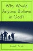 Barrett, Justin L. Why Would Anyone Believe In God? (Cognitive Science Of Religion Series)