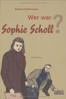 Wer war Sophie Scholl?
