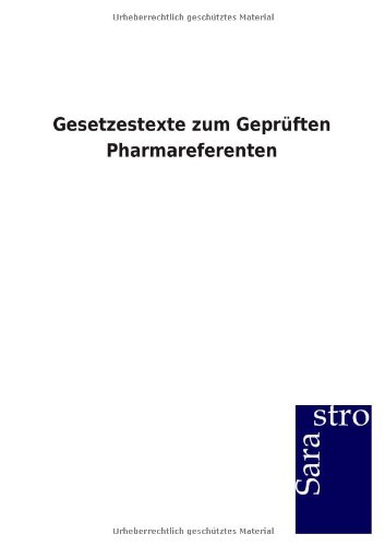 Gesetzestexte zum Geprüften Pharmareferenten