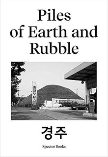 Piles of Earth and Rubble: München / Gyeongju