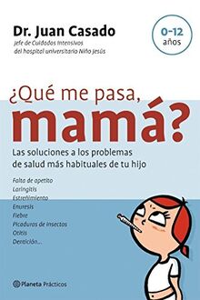 ¿Qué me pasa, mamá? (Prácticos)