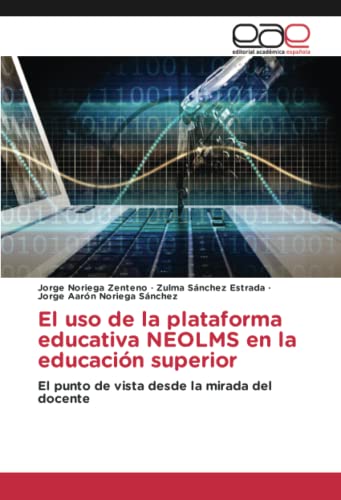 El uso de la plataforma educativa NEOLMS en la educación superior: El punto de vista desde la mirada del docente