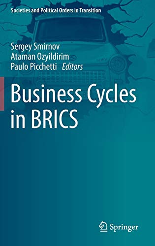 Business Cycles in BRICS (Societies and Political Orders in Transition)
