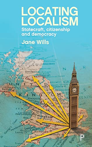 Locating localism: Statecraft, Citizenship and Democracy