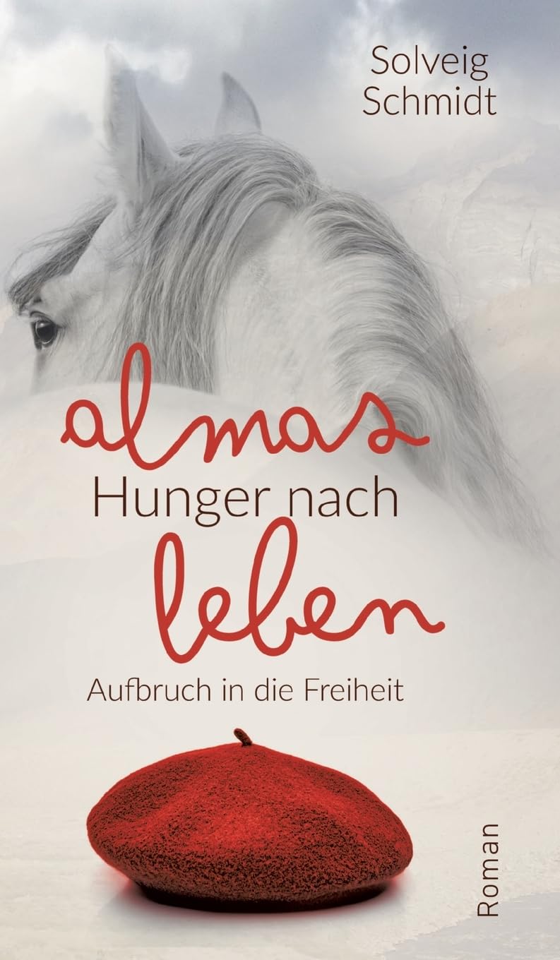 Almas Hunger nach Leben: Aufbruch in die Freiheit