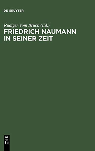Friedrich Naumann in seiner Zeit