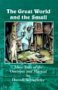 The Great World and the Small: More Tales of the Ominous and Magical