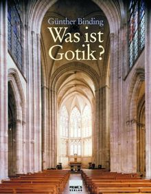 Was ist Gotik?: Eine Analyse der gotischen Kirchen in Frankreich, England und Deutschland 1140-1350