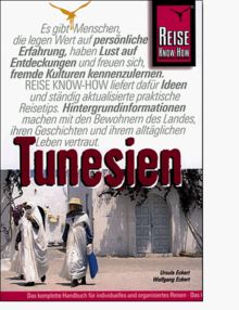 Tunesien. Reise Know- How. Vom Mittelmeer zu den Oasen der Sahara