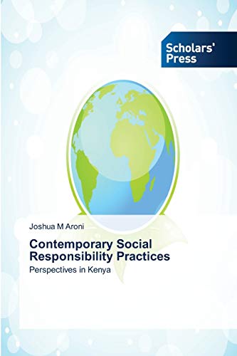 Contemporary Social Responsibility Practices: Perspectives in Kenya