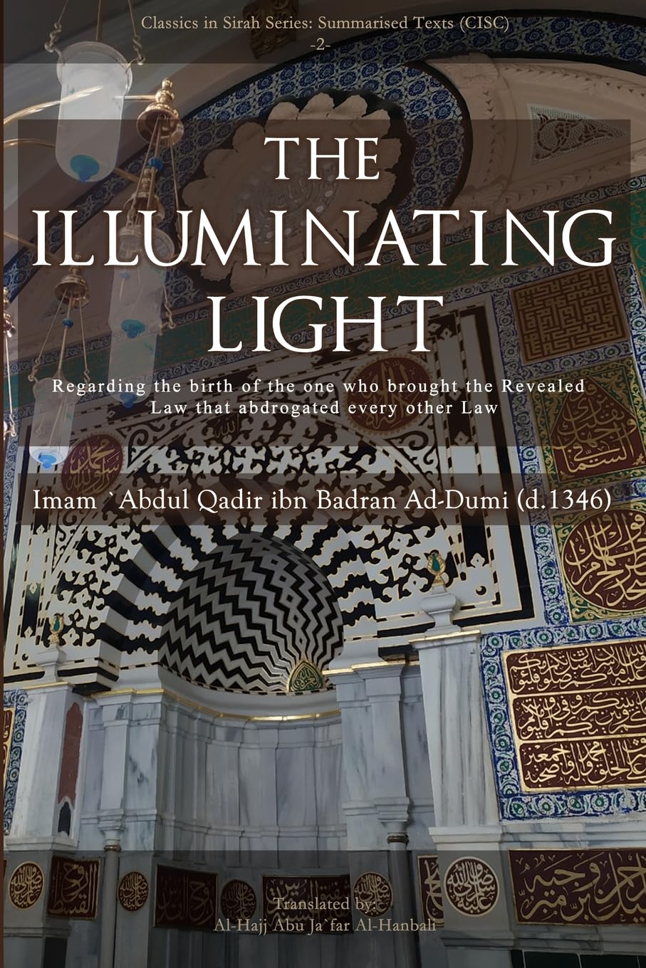 THE ILLUMINATING LIGHT: Regarding the birth of the one who brought the Revealed Law that abrogated every other Law