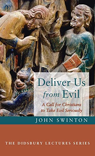 Deliver Us from Evil (Didsbury Lectures)