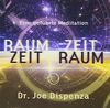 Raum Zeit - Zeit Raum: Die Bewusstseinsreise in das vereinheitlichte Feld