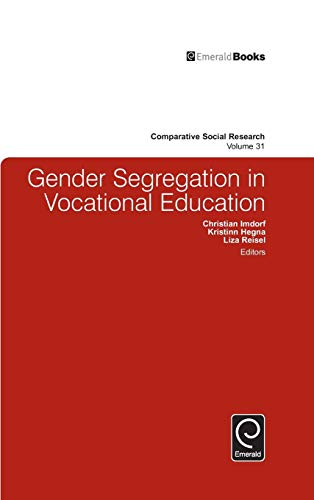 Gender Segregation in Vocational Education (Comparative Social Reseach, 31, Band 31)