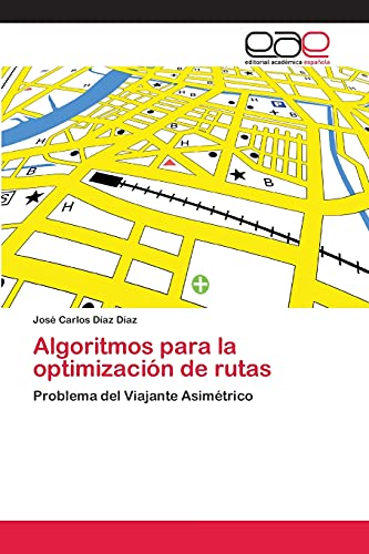 Algoritmos para la optimización de rutas: Problema del Viajante Asimétrico