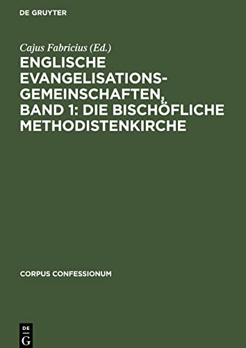 Englische Evangelisationsgemeinschaften, Band 1: Die Bischöfliche Methodistenkirche
