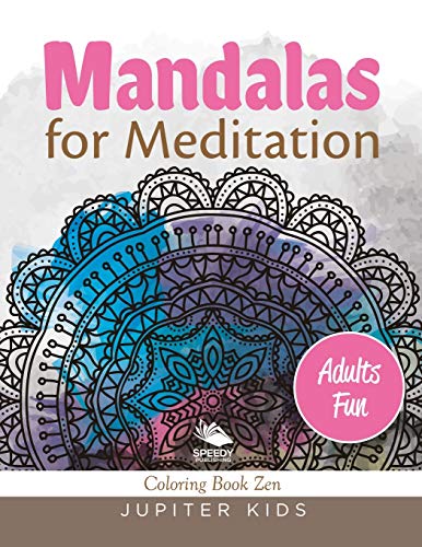 Mandalas for Meditation (Adults Fun): Coloring Book Zen