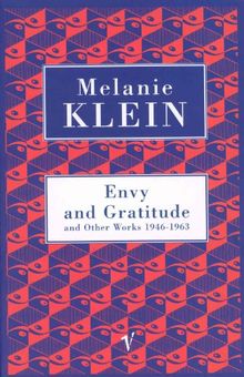 Envy And Gratitude And Other Works 1946-1963 (Contemporary Classics)