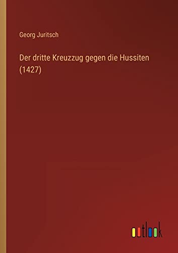 Der dritte Kreuzzug gegen die Hussiten (1427)