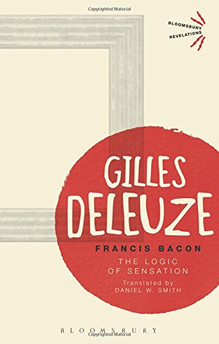 Francis Bacon: The Logic of Sensation (Bloomsbury Revelations)