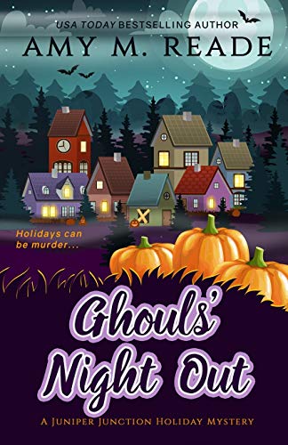 Ghouls' Night Out (The Juniper Junction Cozy Holiday Mystery Series, Band 4)