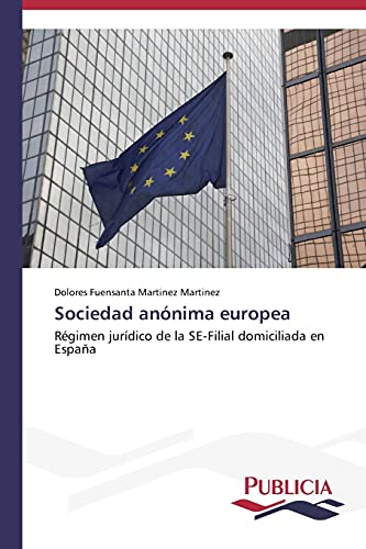 Sociedad anónima europea: Régimen jurídico de la SE-Filial domiciliada en España