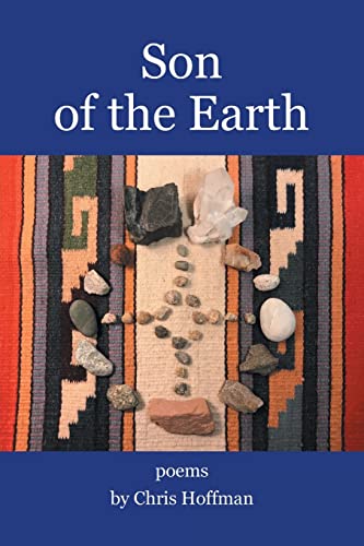 Son of the Earth: poems by Chris Hoffman