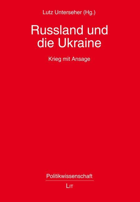 Rußland und die Ukraine: Krieg mit Ansage