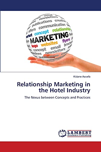 Relationship Marketing in the Hotel Industry: The Nexus between Concepts and Practices
