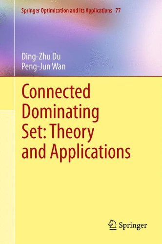 Connected Dominating Set: Theory and Applications (Springer Optimization and Its Applications)