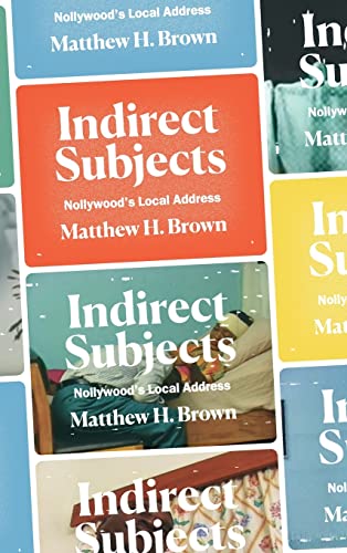 Indirect Subjects: Nollywood's Local Address