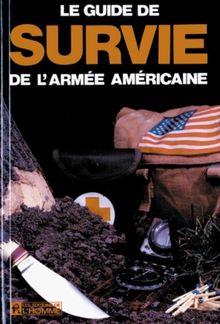 Le Guide de survie de l'armée américaine de Collectif | Livre | état acceptable