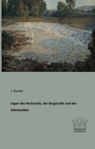 Sagen des Neckartals, der Bergstrasse und des Odenwaldes