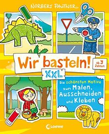 Wir basteln! XXL - Die schönsten Motive zum Malen, Ausschneiden und Kleben (gelb): Beschäftigung für Kinder ab 3 Jahren - Erstes Basteln mit Anleitung (Wir basteln! - Malen, Ausschneiden, Kleben)