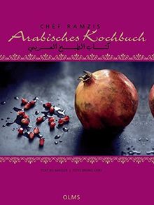 Chef Ramzis Arabisches Kochbuch: Mit einer Einführung von Bo Masser und Fotos von Bruno Ehrs. Deutsch-Arabische Ausgabe.