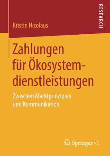 Zahlungen für Ökosystemdienstleistungen: Zwischen Marktprinzipien und Kommunikation