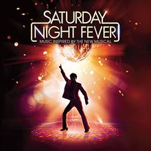Saturday Night Fever(Music Inspired By the Musical