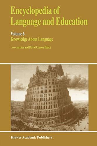Encyclopedia of Language and Education: Knowledge About Language (Encyclopedia of Language and Education, 6, Band 6)