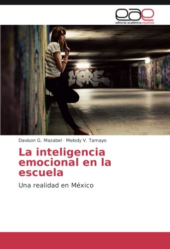 La inteligencia emocional en la escuela: Una realidad en México