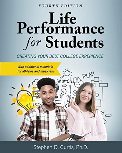 Life Performance for Students: Creating Your Best College Experience