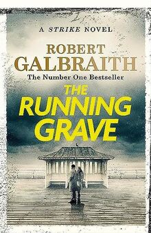 The Running Grave: Cormoran Strike Book 7