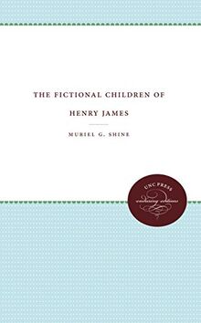 The Fictional Children of Henry James (Unc Press Enduring Editions)