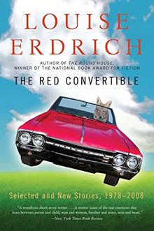 The Red Convertible: Selected and New Stories, 1978-2008