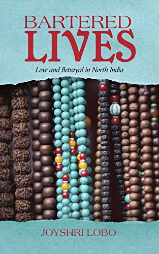 Bartered Lives: Love and Betrayal in North India
