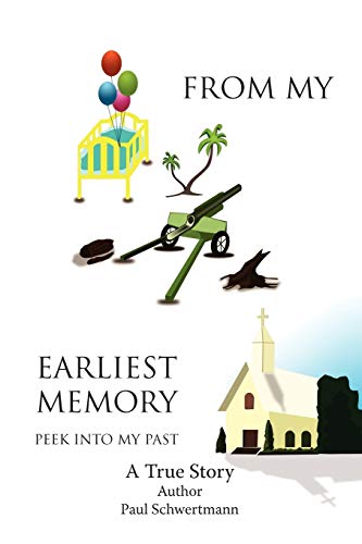 From My Earliest Memory: Peek Into My Past