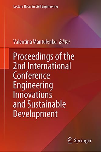 Proceedings of the 2nd International Conference Engineering Innovations and Sustainable Development (Lecture Notes in Civil Engineering, 378, Band 378)