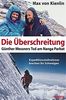 Die Überschreitung. Günther Messners Tod am Nanga Parbat. Expeditionsteilnehmer brechen ihr Schweigen.
