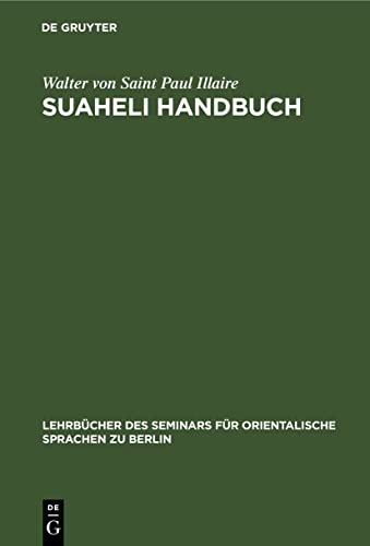 Suaheli Handbuch (Lehrbücher des Seminars für orientalische Sprachen zu Berlin, 2, Band 2)