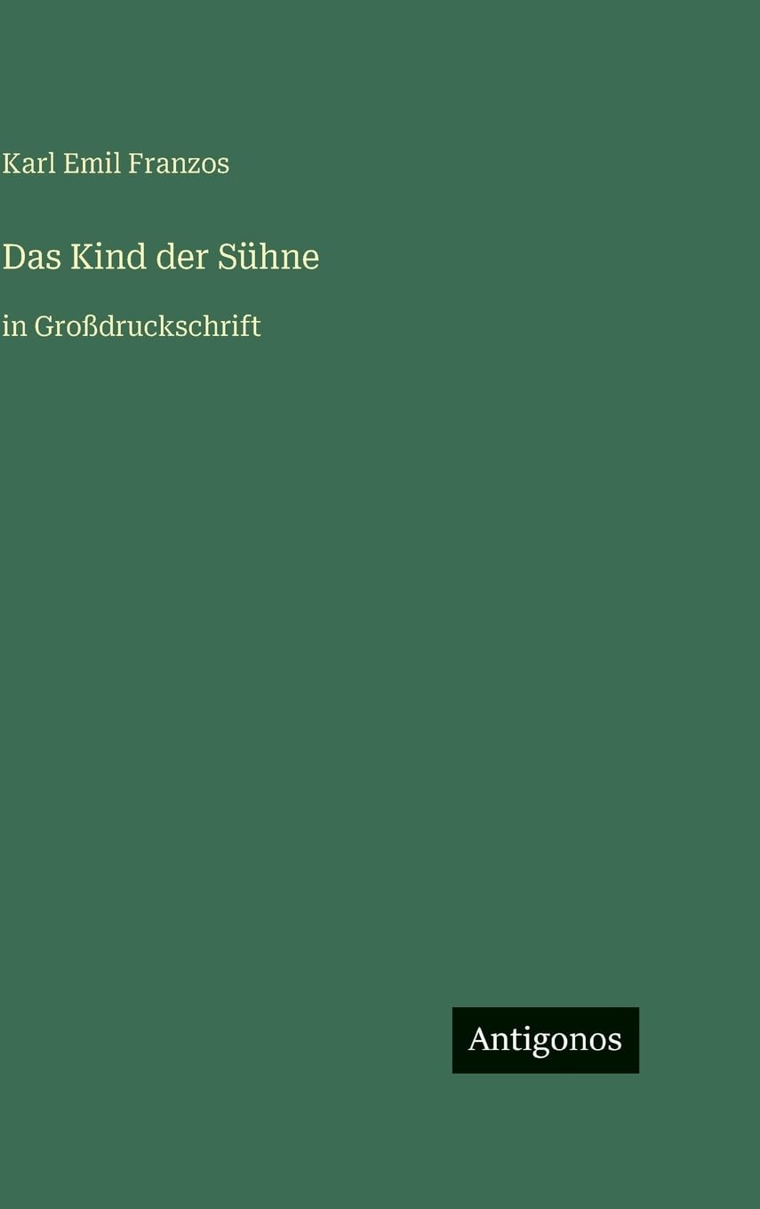 Das Kind der Sühne: in Großdruckschrift